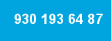 930 193 64 87 930 193 64 87